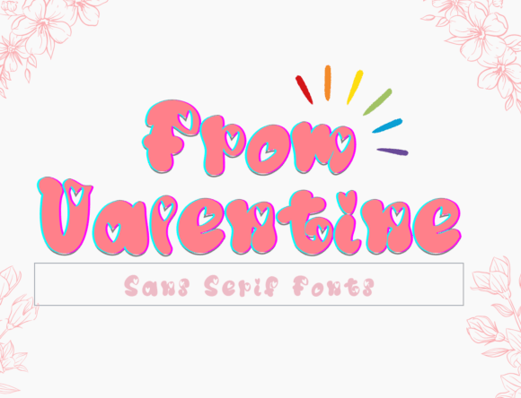 From Valentine: A Font That Brings Joy to Your Creative Work