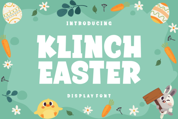 Klinch Easter: A Playful Font for Spring and Beyond