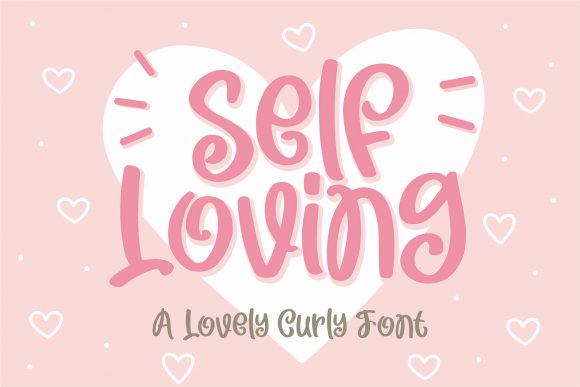 Self Loving: A Cute and Curly Display Font for Positive Vibes