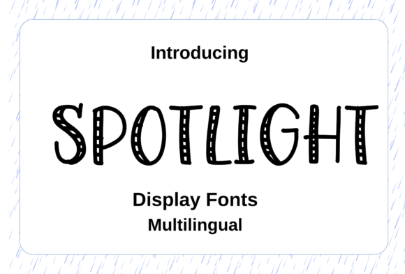 Spotlight: A Font That Captures Hearts and Creativity